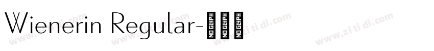 Wienerin Regular字体转换 Wienerin Regular字体转换